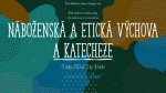 Pozvánka na konferenci Náboženská a etická výchova a katecheze Pozvánka na konferenci Náboženská a etická výchova a katecheze